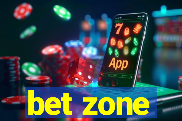 bet zone